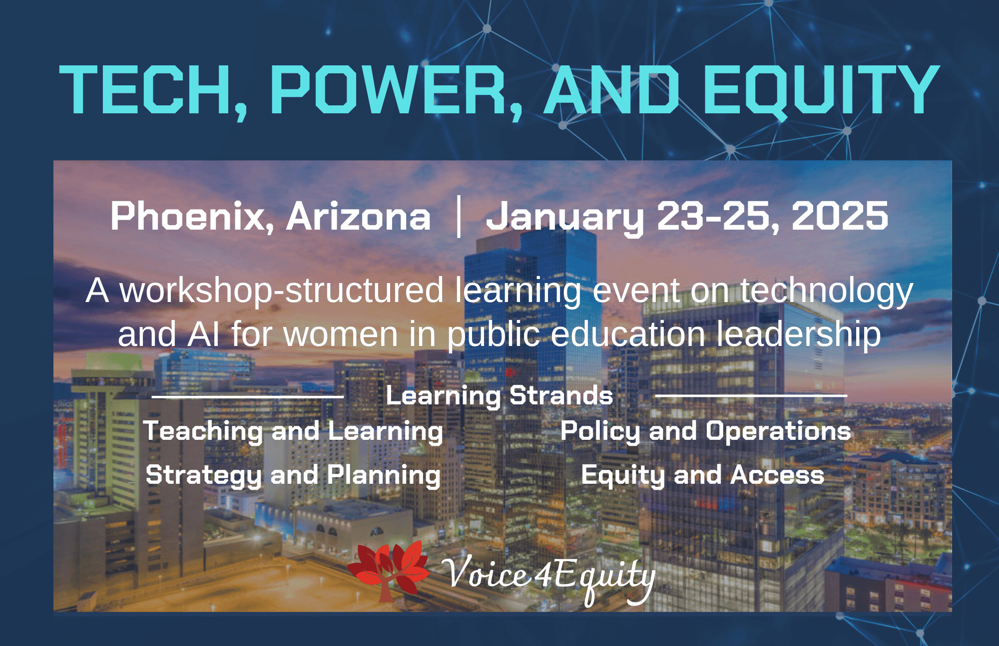 Voice4Equity Tech, Power, and Equity Event taking place in Phoenix, Arizona on January 23-25, 2025