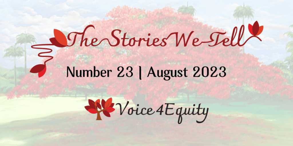 The Stories We Tell #23 - August 2023