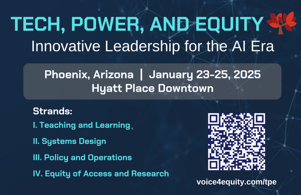 Voice4Equity announces Tech, Power, and Equity Conference, a transformative event for women in public education leadership. Scheduled for January 23-25, 2025, at the Hyatt Place Phoenix Downtown, this workshop-focused conference bridges the gap between educational technology, artificial intelligence (AI), and equity in public education. CEO Dr. Christina Kishimoto