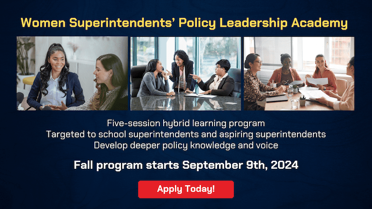 The Women Superintendents' Policy Leadership Academy is the premier learning space for women engaged in education policy making.